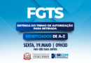 A Prefeitura Municipal de Ceará-Mirim autorizou um novo saque do FGTS